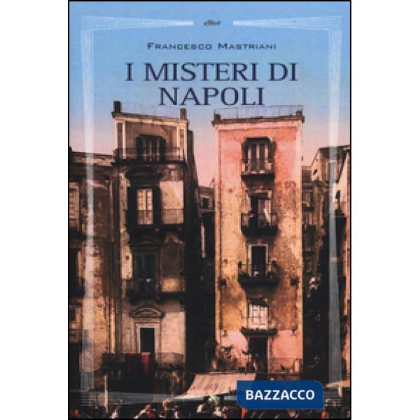 Misteri di Napoli (I)