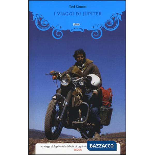Viaggi di Jupiter. Il giro del mondo in motocicletta (I)