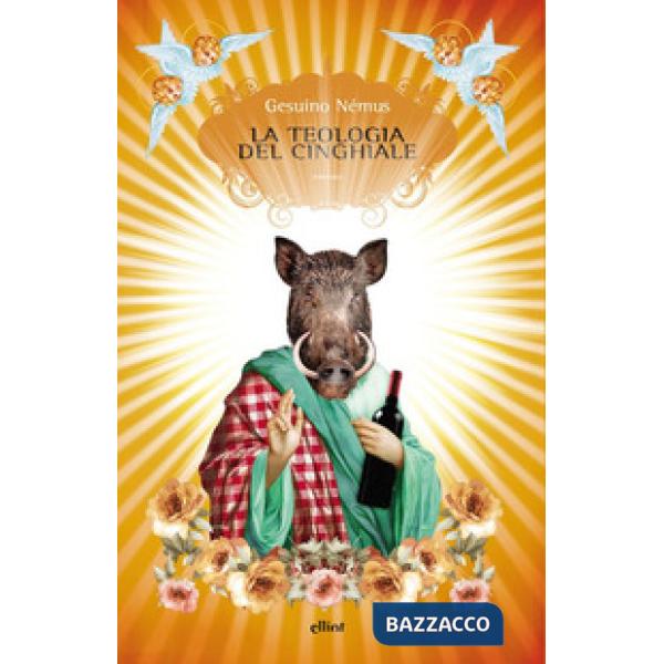 Teologia del cinghiale (La)