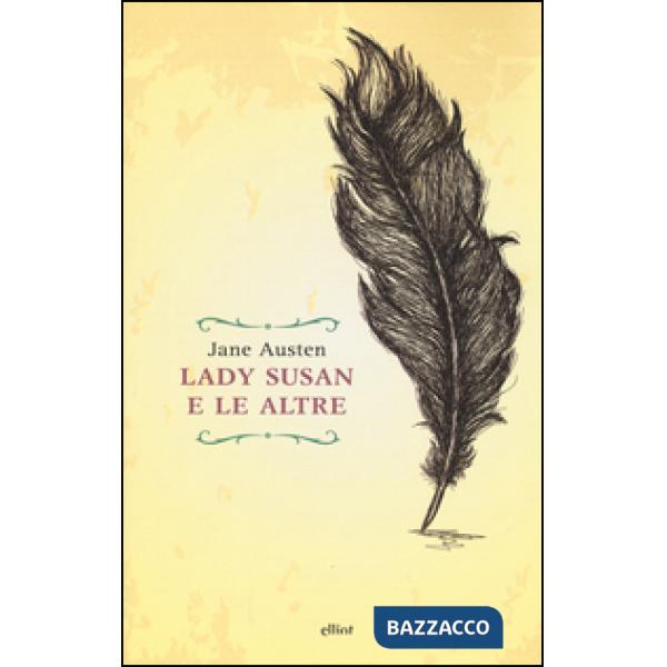 Lady Susan e le altre. Romanzi e racconti epistolari