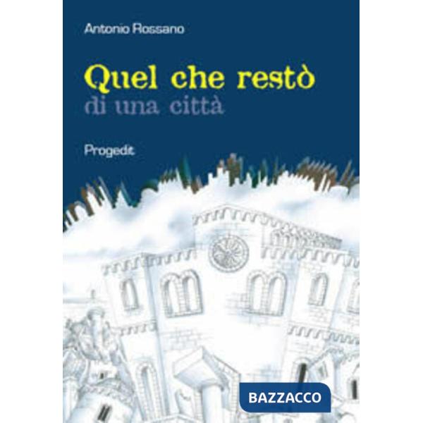 Quel che restò di una città