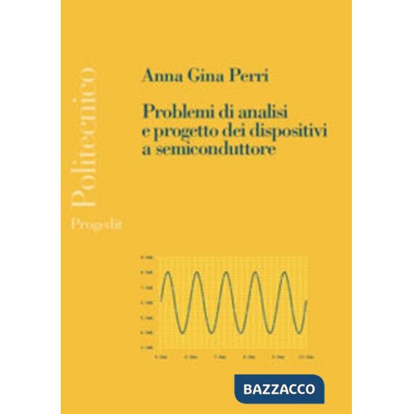 Problemi di analisi e progetto dei dispositivi a semiconduttore