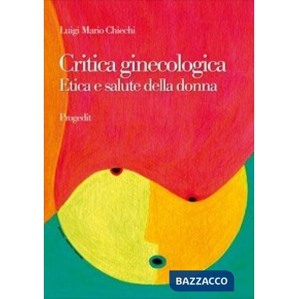 Critica ginecologica. Etica e salute della donna