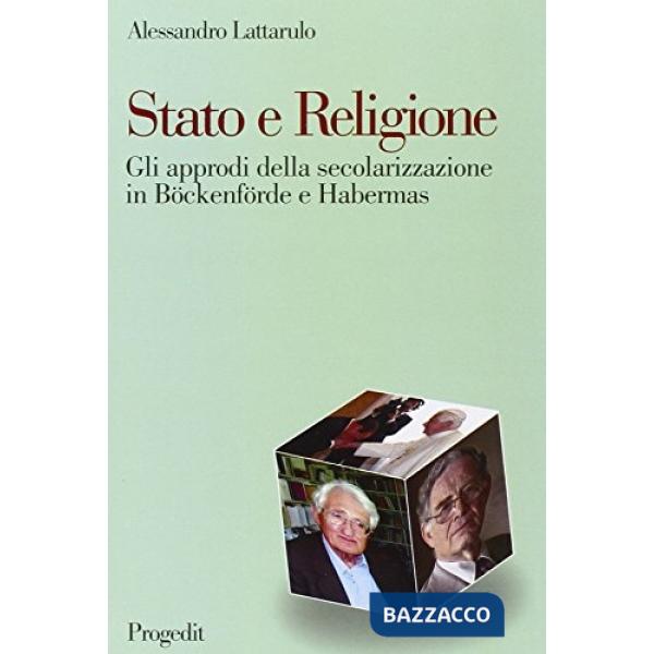 Stato e religione. Gli approdi della secolarizzazione in Böckenförde e Habermas
