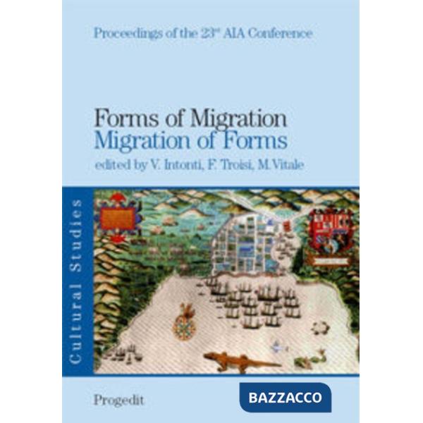 Forms of Migration. Migration of Forms. Cultural Studies. Vol. 1