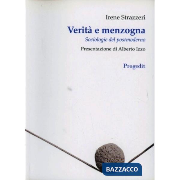 Verità e menzogna. Sociologie del postmoderno