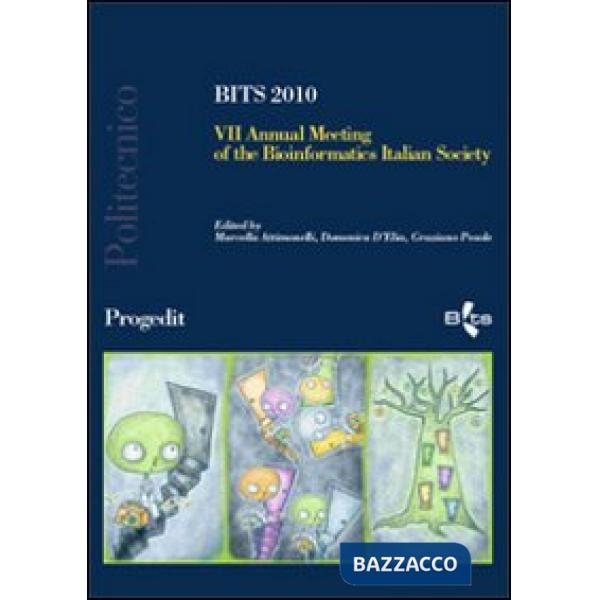 BITS 2010. 7° Annual meeting of the bioinformatics italian society. Bioinformati