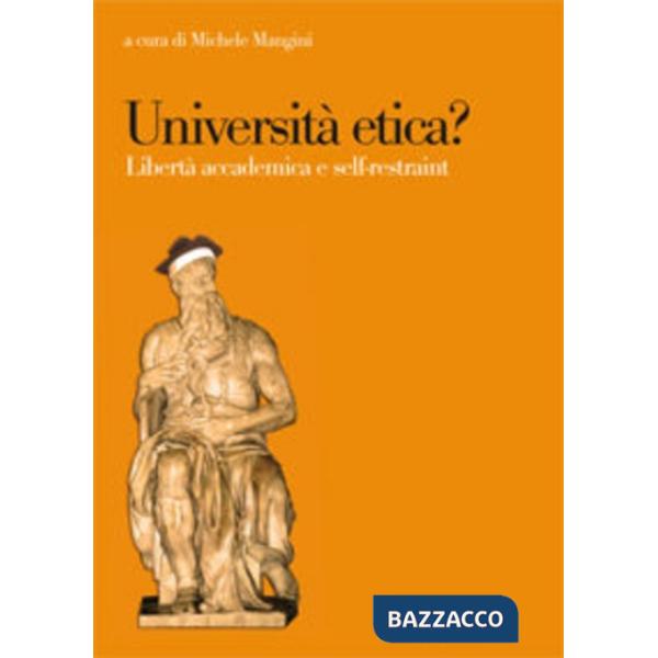 Università etica? Libertà accademica e self-restraint