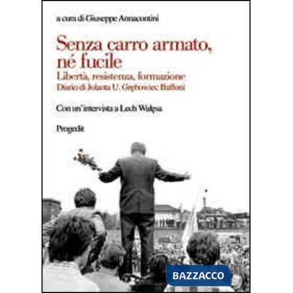 Senza carro armato, né fucile. Libertà, resistenza, formazione. Diario di Joland