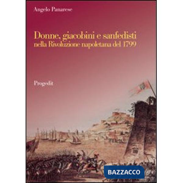 Donne, giacobini e sanfedisti nella Rivoluzione napoletana del 1799