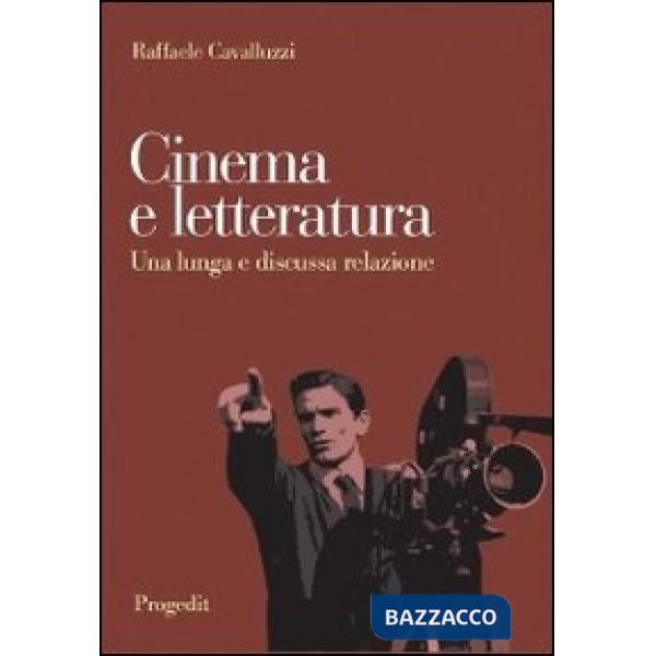 Cinema e letteratura. Una lunga e discussa relazione