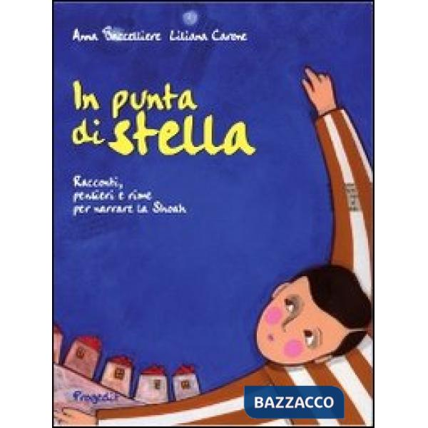 In punta di stella. Racconti, pensieri e rime per narrare la Shoah