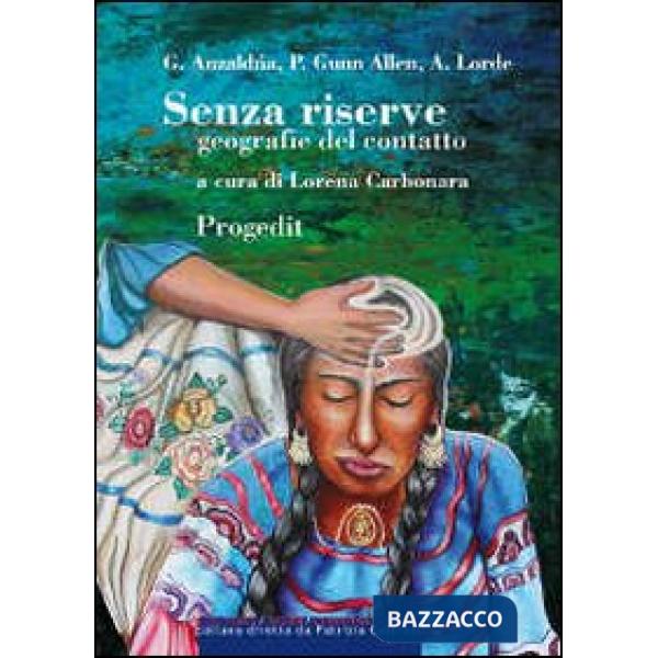 Senza riserve. Geografie del contatto