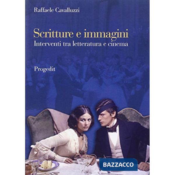 Scritture e immagini. Interventi tra letteratura e cinema