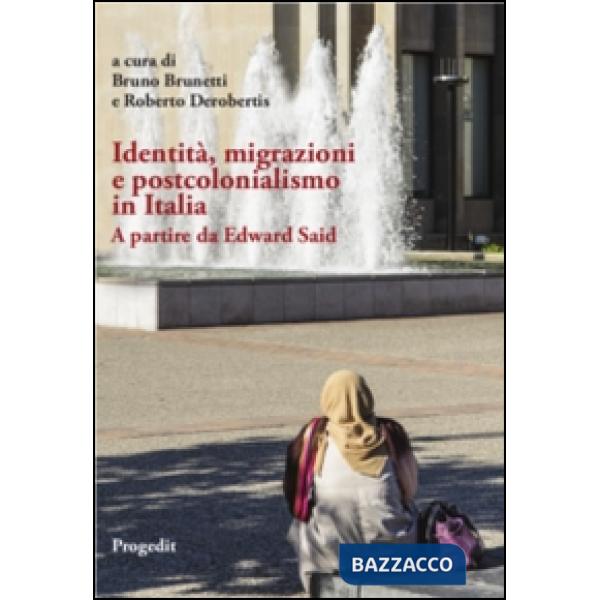 Identità, migrazioni e postcolonialismo in Italia. A partire da Edward Said