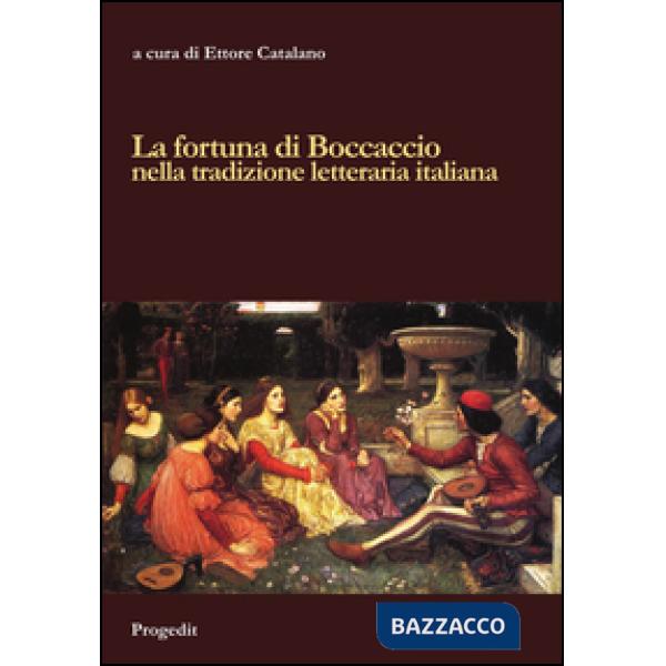 Fortuna di Boccaccio nella tradizione letteraria italiana (La)