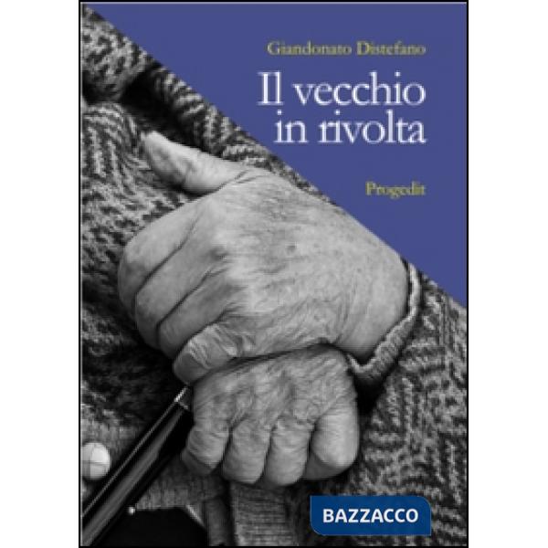 Vecchio in rivolta (Il)