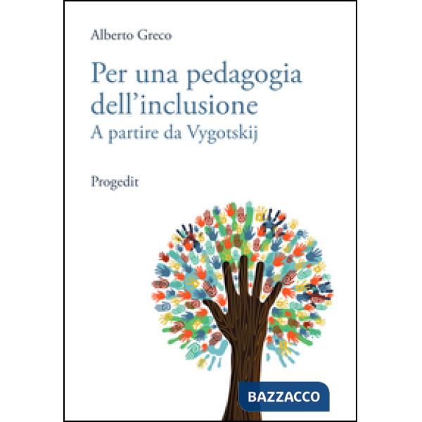 Per una pedagogia dell'inclusione. A partire da Vygotskij