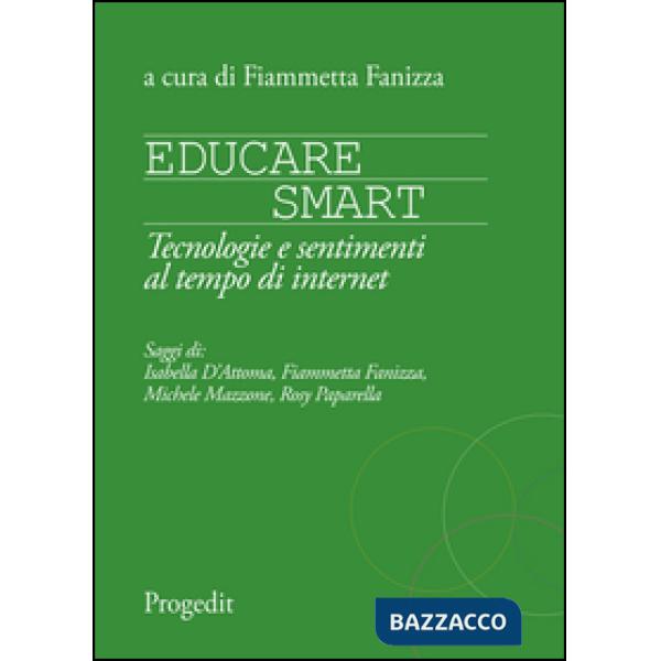 Educare smart. Tecnologie e sentimenti al tempo di Internet