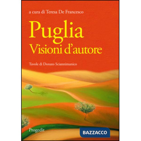 Puglia. Visioni d'autore