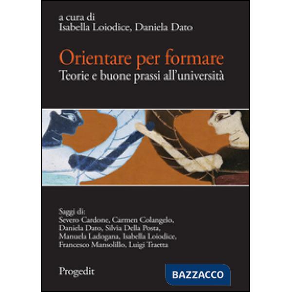 Orientare per formare. Teorie e buone prassi all'Università. Quaderni di MeTis 3