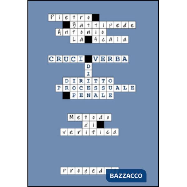 Cruciverba di diritto processuale penale. Metodo di verifica