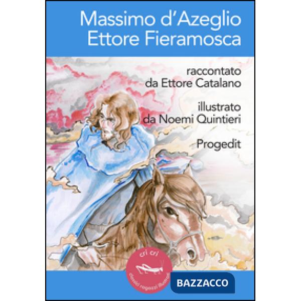 Massimo d'Azeglio. Ettore Fieramosca