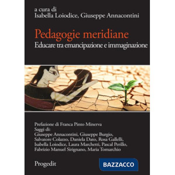 Pedagogie meridiane. Educare tra emancipazione e immaginazione