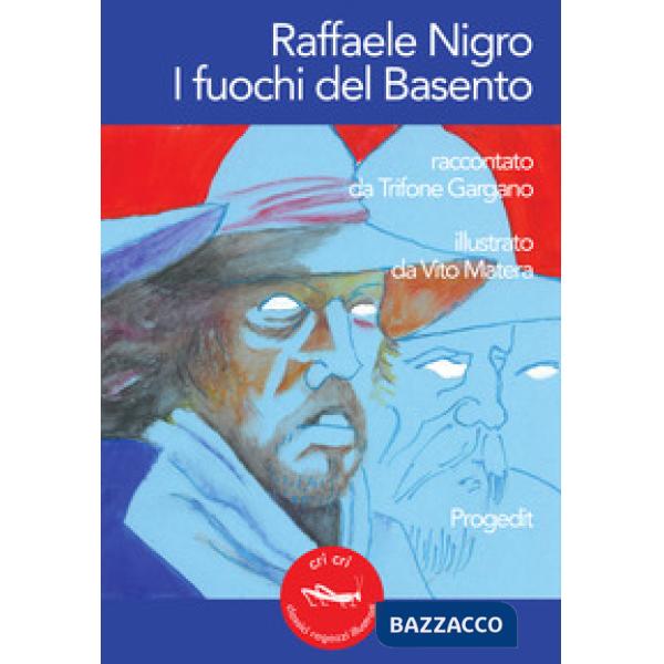 Raffaele Nigro. I fuochi del Basento