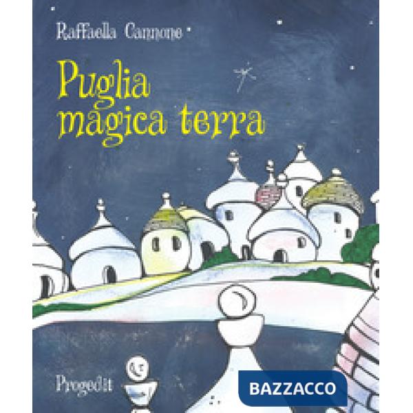 Puglia magica terra
