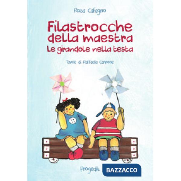 Filastrocche della maestra. Le girandole nella testa