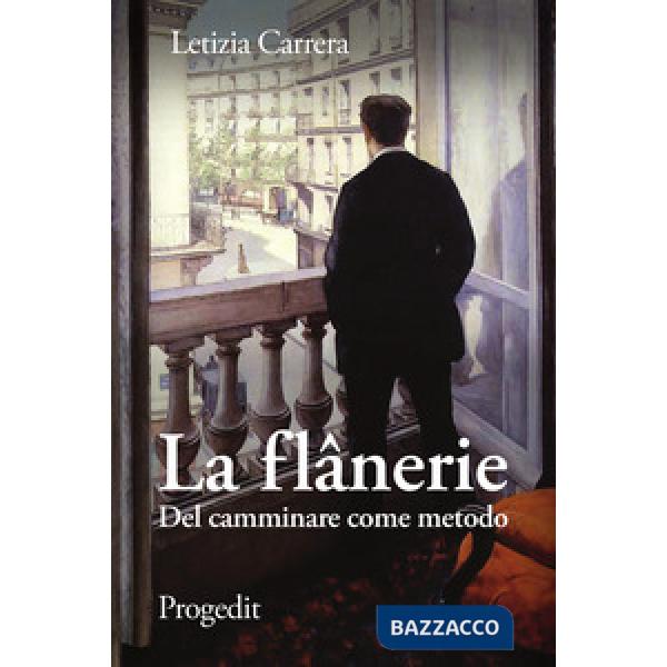 Flânerie. Del camminare come metodo (La)