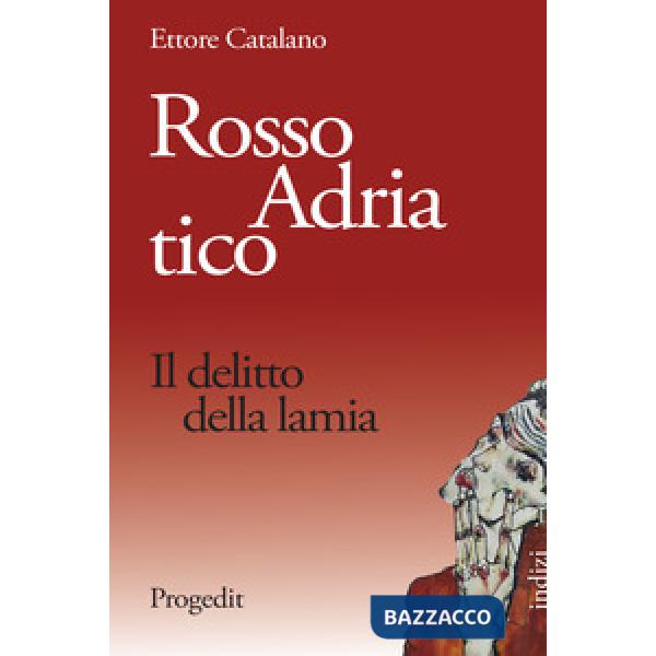 Rosso Adriatico. Il delitto della lamia