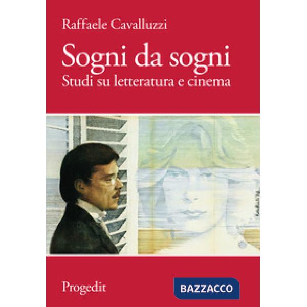 Sogni da sogni. Studi su letteratura e cinema