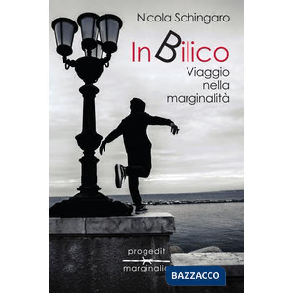 In bilico. Viaggio nella marginalità. Il caso di Bari vecchia