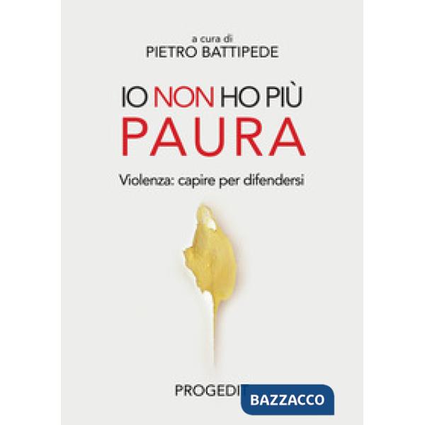Io non ho più paura. Violenza: capire per difendersi
