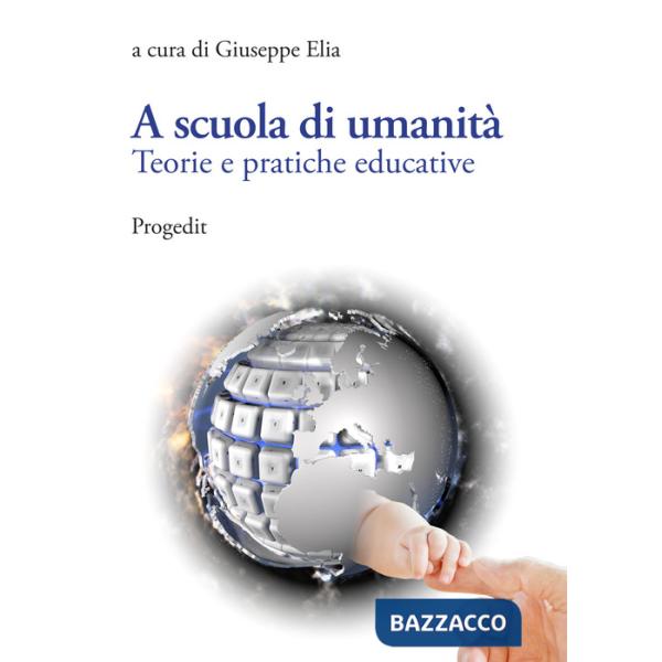 A scuola di umanità. Teorie e pratiche educative