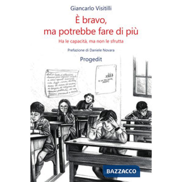 È bravo, ma potrebbe fare di più. Ha le capacità, ma non le sfrutta