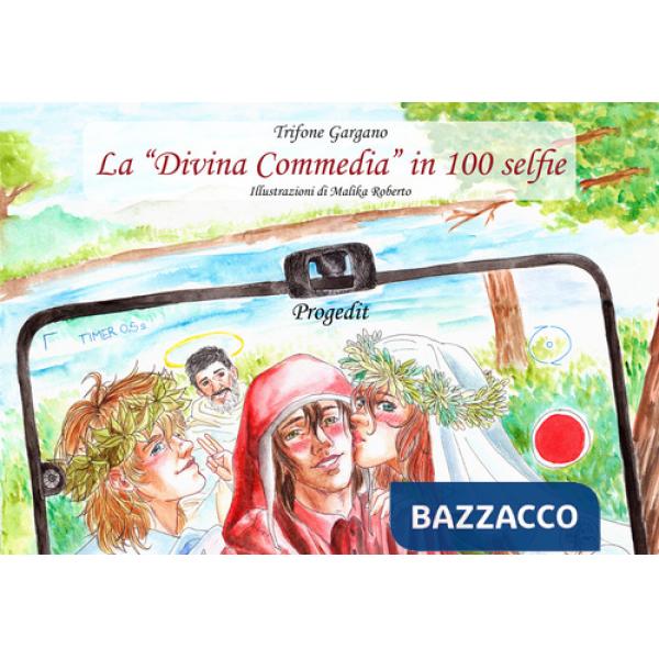 «Divina Commedia» in 100 selfie (La)