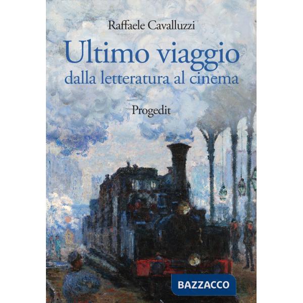 Ultimo viaggio. Dalla letteratura al cinema