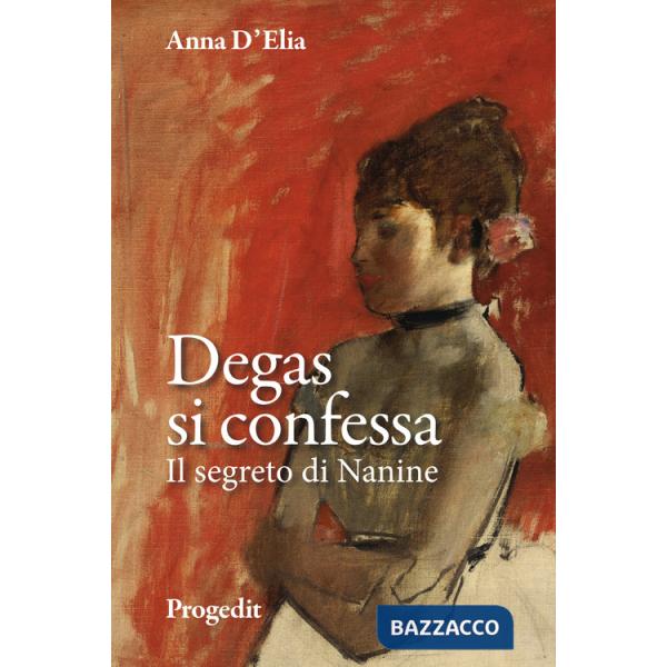 Degas si confessa. Il segreto di Nanine
