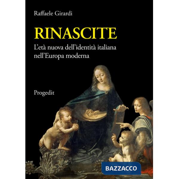 Rinascite. L'età nuova dell'identità italiana nell'Europa moderna