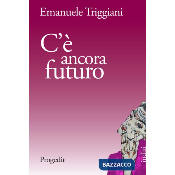 C'è ancora futuro