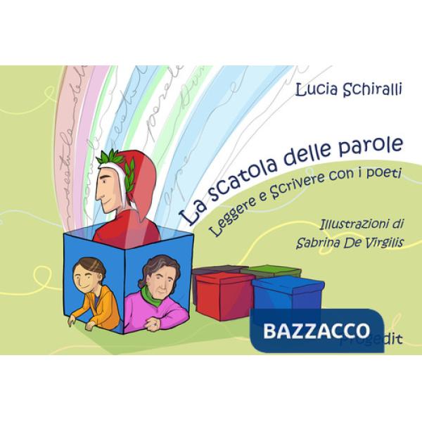 Scatola delle parole. Leggere e scrivere con i poeti (La)