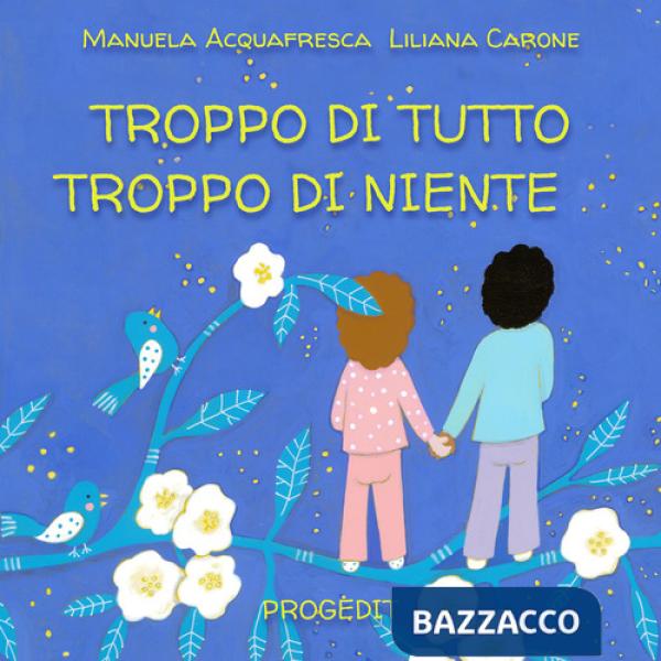 Troppo di tutto troppo di niente