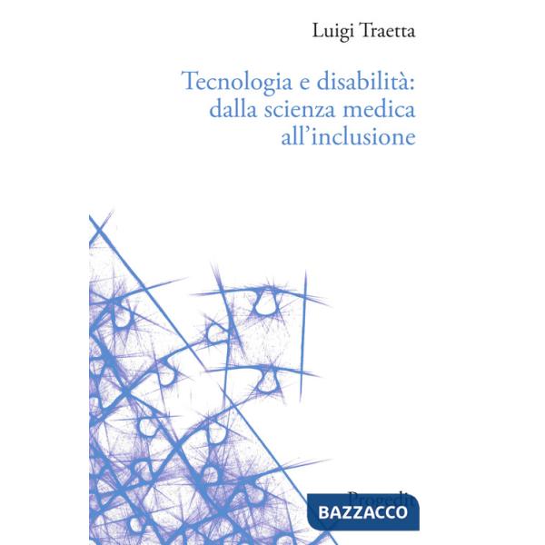 Tecnologia e disabilità: dalla scienza medica all'inclusione