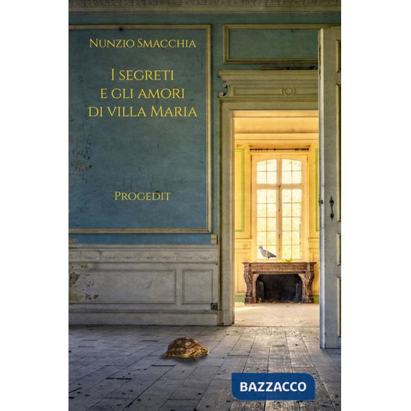 Segreti e gli amori di villa Maria (I)
