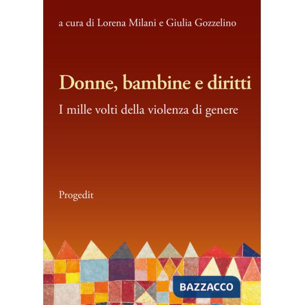 Donne, bambine e diritti. I mille volti della violenza di genere