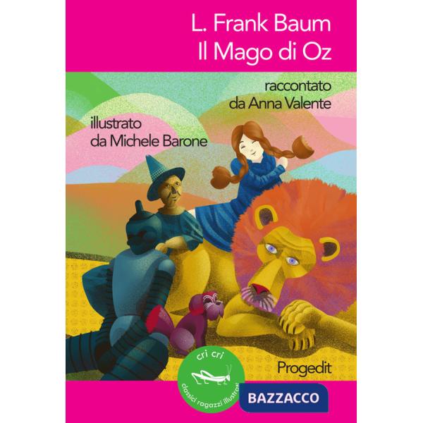 L. Frank Baum. Il Mago di Oz. Raccontato da Anna Valente
