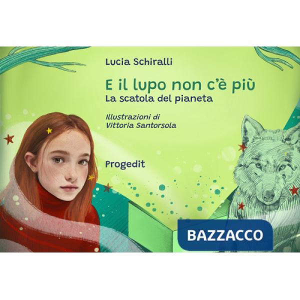 E il lupo non c'è più. La scatola del pianeta